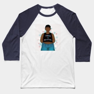 Trans is Beautiful Baseball T-Shirt